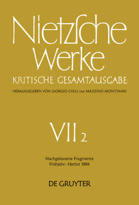 Nietzsche / Colli / Montinari | Nachgelassene Fragmente Frühjahr - Herbst 1884 | Buch | 978-3-11-004740-0 | sack.de