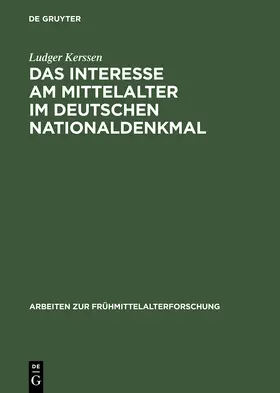 Kerssen |  Das Interesse am Mittelalter im Deutschen Nationaldenkmal | Buch |  Sack Fachmedien