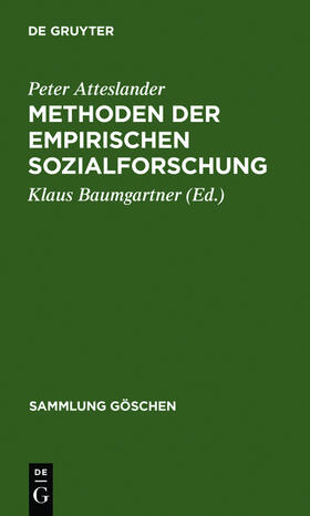 Atteslander / Baumgartner | Methoden der empirischen Sozialforschung | Buch | 978-3-11-004805-6 | sack.de