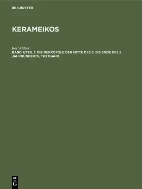 Kübler |  Die Nekropole der Mitte des 6. bis Ende des 5. Jahrhunderts | Buch |  Sack Fachmedien