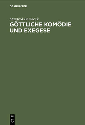 Bambeck |  Göttliche Komödie und Exegese | Buch |  Sack Fachmedien