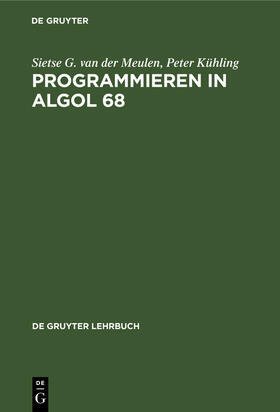 Kühling / Meulen |  Programmieren in ALGOL 68 | Buch |  Sack Fachmedien