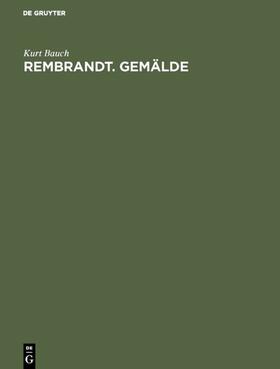 Bauch |  Rembrandt. Gemälde | Buch |  Sack Fachmedien