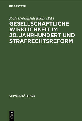  Gesellschaftliche Wirklichkeit im 20. Jahrhundert und Strafrechtsreform | Buch |  Sack Fachmedien