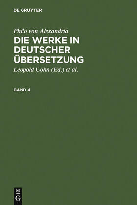 Philo von Alexandria / Cohn / Heinemann |  Philo von Alexandria: Die Werke in deutscher Übersetzung. Band 4 | Buch |  Sack Fachmedien