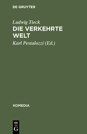 Tieck / Pestalozzi |  Die verkehrte Welt | Buch |  Sack Fachmedien