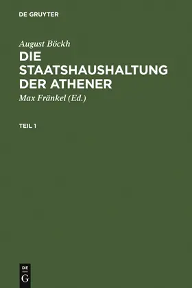 Böckh / Fränkel |  Die Staatshaushaltung der Athener | Buch |  Sack Fachmedien