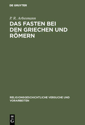 Arbesmann |  Das Fasten bei den Griechen und Römern | Buch |  Sack Fachmedien