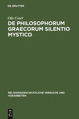 Casel |  De philosophorum Graecorum silentio mystico | Buch |  Sack Fachmedien