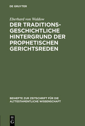 Waldow |  Der traditionsgeschichtliche Hintergrund der prophetischen Gerichtsreden | Buch |  Sack Fachmedien