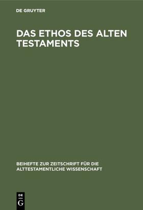 Degruyter |  Das Ethos des Alten Testaments | Buch |  Sack Fachmedien