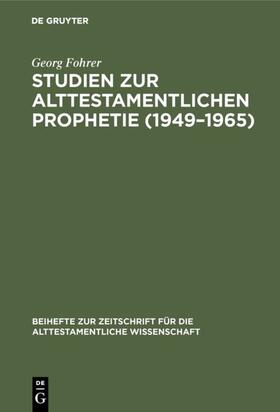 Fohrer |  Studien zur alttestamentlichen Prophetie (1949¿1965) | Buch |  Sack Fachmedien
