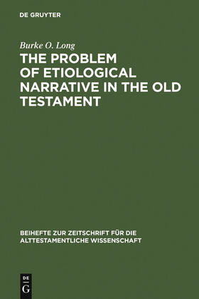 Long |  The Problem of Etiological Narrative in the Old Testament | Buch |  Sack Fachmedien