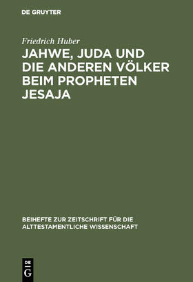 Huber |  Jahwe, Juda und die anderen Völker beim Propheten Jesaja | Buch |  Sack Fachmedien