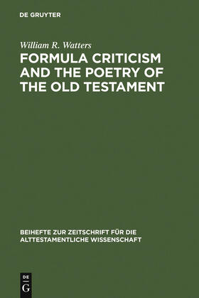 Watters |  Formula Criticism and the Poetry of the Old Testament | Buch |  Sack Fachmedien