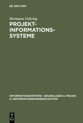 Gehring |  Projekt-Informationssysteme | Buch |  Sack Fachmedien