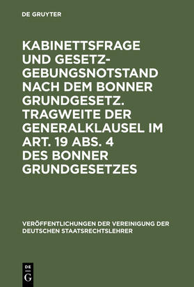  Kabinettsfrage und Gesetzgebungsnotstand nach dem Bonner Grundgesetz. Tragweite der Generalklausel im Art. 19 Abs. 4 des Bonner Grundgesetzes | Buch |  Sack Fachmedien