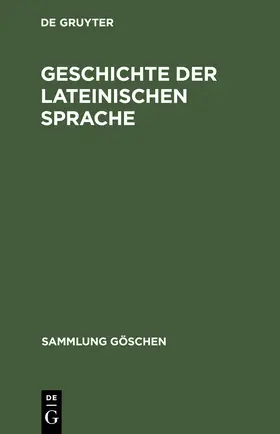 Stolz / Debrunner / Schmid |  Geschichte der lateinischen Sprache | Buch |  Sack Fachmedien