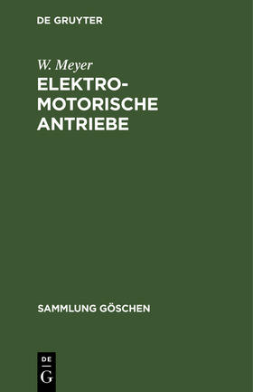 Meyer |  Elektromotorische Antriebe | Buch |  Sack Fachmedien