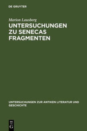 Lausberg |  Untersuchungen zu Senecas Fragmenten | Buch |  Sack Fachmedien