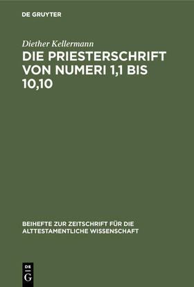 Kellermann |  Die Priesterschrift von Numeri 1,1 bis 10,10 | Buch |  Sack Fachmedien