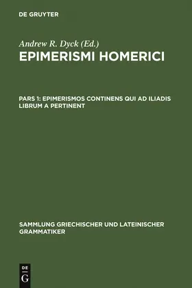 Dyck |  Epimerismos continens qui ad Iliadis librum A pertinent | Buch |  Sack Fachmedien