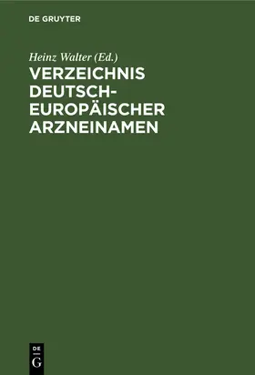 Walter |  Verzeichnis Deutsch-Europäischer Arzneinamen | Buch |  Sack Fachmedien