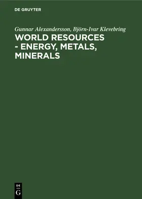 Klevebring / Alexandersson |  World resources - Energy, metals, minerals | Buch |  Sack Fachmedien