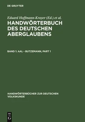 Bächtold-Stäubli / Hoffmann-Krayer |  Aal - Butzemann | Buch |  Sack Fachmedien