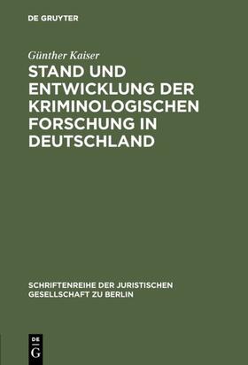 Kaiser |  Stand und Entwicklung der kriminologischen Forschung in Deutschland | Buch |  Sack Fachmedien