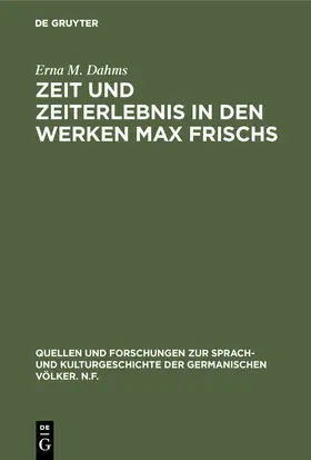 Dahms |  Zeit und Zeiterlebnis in den Werken Max Frischs | Buch |  Sack Fachmedien