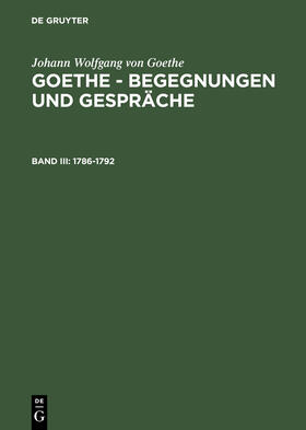 Grumach / Goethe |  Goethe, J: 1786-1792 | Buch |  Sack Fachmedien