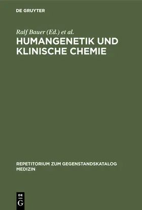 Bauer |  Humangenetik und Klinische Chemie | Buch |  Sack Fachmedien