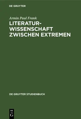 Frank |  Literaturwissenschaft zwischen Extremen | Buch |  Sack Fachmedien