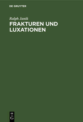 Janik |  Frakturen und Luxationen | Buch |  Sack Fachmedien