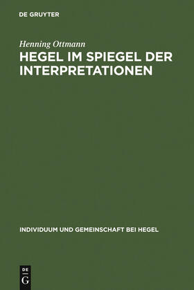 Ottmann | Hegel im Spiegel der Interpretationen | Buch | 978-3-11-007134-4 | sack.de