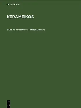  Rundbauten im Kerameikos | Buch |  Sack Fachmedien