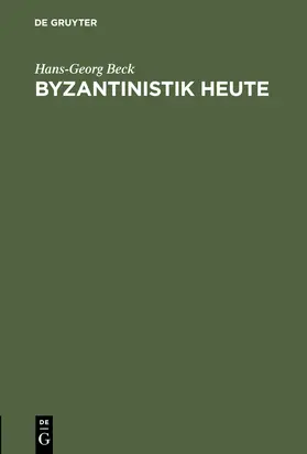 Beck |  Byzantinistik heute | Buch |  Sack Fachmedien