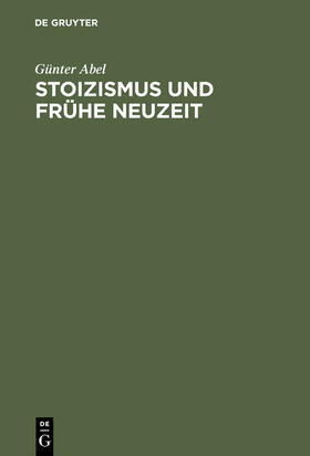 Abel |  Stoizismus und Frühe Neuzeit | Buch |  Sack Fachmedien