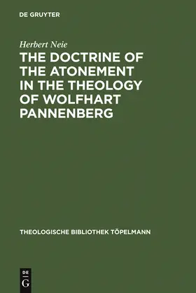 Neie |  The Doctrine of the Atonement in the Theology of Wolfhart Pannenberg | Buch |  Sack Fachmedien