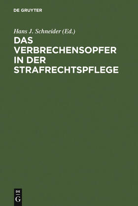 Schneider |  Das Verbrechensopfer in der Strafrechtspflege | Buch |  Sack Fachmedien