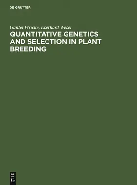 Weber / Wricke |  Quantitative Genetics and Selection in Plant Breeding | Buch |  Sack Fachmedien