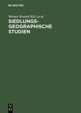 Kreisel / Stadelbauer / Sick |  Siedlungsgeographische Studien | Buch |  Sack Fachmedien
