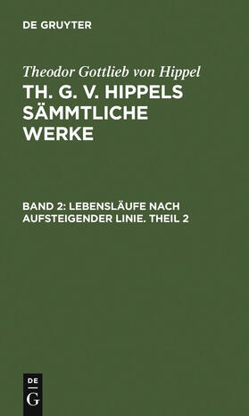 Hippel |  Lebensläufe nach aufsteigender Linie. Theil 2 | Buch |  Sack Fachmedien