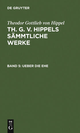 Hippel |  Ueber die Ehe | Buch |  Sack Fachmedien