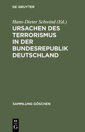 Schwind | Ursachen des Terrorismus in der Bundesrepublik Deutschland | Buch | 978-3-11-007702-5 | sack.de