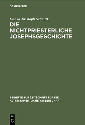 Schmitt |  Die nichtpriesterliche Josephsgeschichte | Buch |  Sack Fachmedien