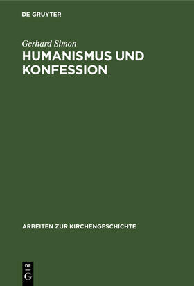 Simon |  Humanismus und Konfession | Buch |  Sack Fachmedien