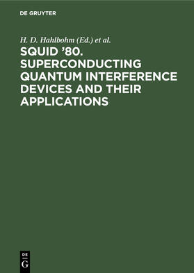 Lübbig / Hahlbohm |  SQUID ¿80. Superconducting Quantum Interference Devices and their Applications | Buch |  Sack Fachmedien