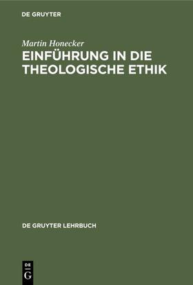 Honecker |  Einführung in die Theologische Ethik | Buch |  Sack Fachmedien